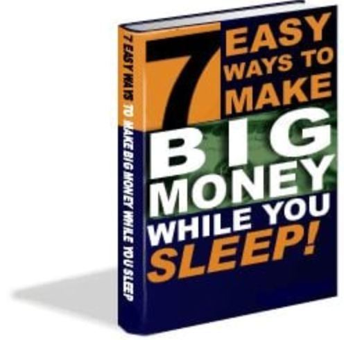 7 Easy Ways to Make Big Money While You Sleep